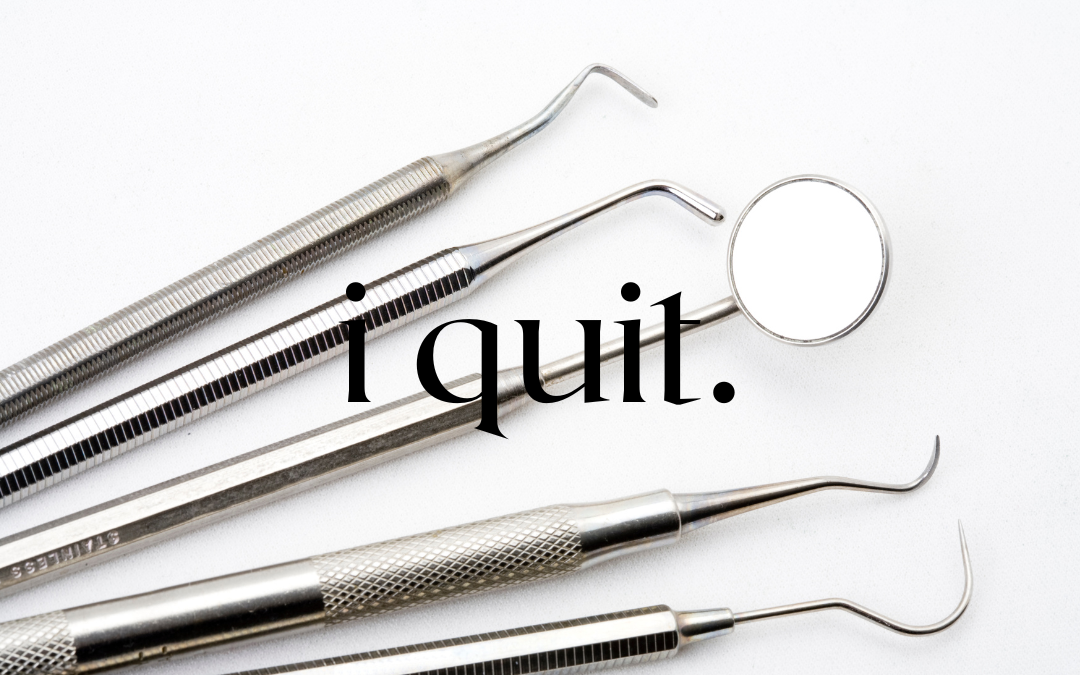 Why Are Dental Hygienists Quitting?