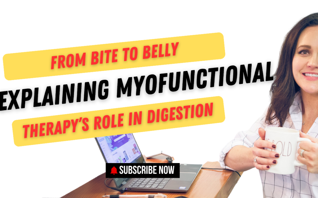 #9 Explaining Myofunctional Therapy’s Role In Digestion